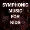 SYMPHONIC MUSIC FOR KIDS - Sweet dreams - Single